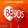 Besos (Versión Acústica) - Los Acusticos&Tatiana Suarez