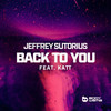 Back To You - Jeffrey Sutorius&KATT