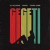 GEGETI - DJ Xclusive&Asake&Young Jonn