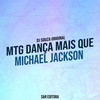 Mtg Dança Mais Que o Michael Jackson (Explicit) - DJ Souza Original&MC Fadinha