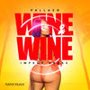 Wine & Wine (Radio Remix) - Pallaso&Impega Kross