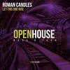 Let This One Ride (Original Mix) - Roman Candles