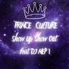 Show Up Show Out (feat. Dj Nep 1|Explicit) - Prince Culture&Dj Nep 1