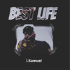 Best Life (Explicit) - iSamuel
