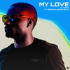 My Love - DJ Tunez&Adekunle Gold&Del B