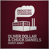 Shout Away (Dub Mix) - Chuck Daniels&Oliver Dollar&Charles Bletstein&Oliver Siebert