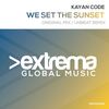 We Set The Sunset (Unbeat Remix) - Kayan Code