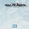 hold my breath x(feat. 4jay) (Explicit) - Marleymackin&4Jay