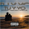 Tu y yo (Explicit) - el chame&Skarlet&misterio wan&Lito