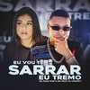 Eu Vou Te Sarrar, Eu Tremo (Explicit) - Dj Gomes&Mc Mary Maii&MC Pele