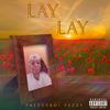 Lay Lay (Explicit) - Prettyboi Pezzy