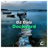 Dockyard (Original Mix) - DJ Datz