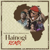 Hainogi (feat. Alikiba, Vukani, Baddest47 & Vanity) (Remix) - Alikiba&Vanity&Vukani&Abdukiba&Baddest47