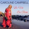 La Vie En Rose - Caroline Campbell&William Joseph