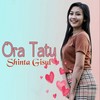 Ora Tatu Tapi Jeru - Shinta Gisul