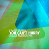 You Can't Hurry (House Fashion Mix) - Frank Fermo