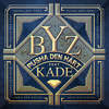 Pusha Den Hårt - Byz&Kade