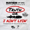 I Ain't Lyin' Ft. Craig G (2016 Remaster) - Mayhem (Of EMS)&Craig G
