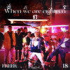 当我们十八岁When we are eighteen - FizzyCash
