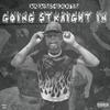 Going Straight In (Explicit) - DkDaShoota