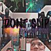 Don't Slip(feat. 5800 Von) - Lil Kee&5800 VON