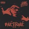 Pressure (Explicit) - Gibby Stites