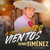 A los cuatro vientos - Henry Jimenez