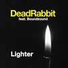 Lighter - Dead Rabbit&Boundzound