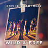 Wild & Free - Envine&Stormerz