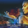 Shift on the Blue (Blues Mix) - Silk Lovers