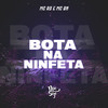 Bota Na Ninfeta (Explicit) - DJ NpcSize&MC RD&MC BN