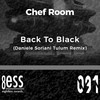 Back To Black (Daniele Soriani Tulum Remix) - Chef Room&Daniele Soriani