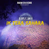 Ik Tera Sahara - DJ Dips&Sanj V