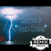 Quiet Storm (Explicit) - Doctor P