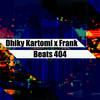 Beats 404 - Frank&Dhiky Kartomi&MFG SL Crew