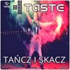 Tańcz i Skacz (Radio Edit) - Taste