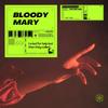 Bloody Mary (Explicit) - Wavyy