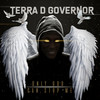 Only God Can Stop Me - Terra D Governor