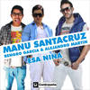 Esa Niña (Radio Version) - Manu Santacruz&Bengro Garcia&Alejandro Martin