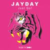 Just Go! (Original Mix) - JayDay