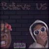 Believe Us (feat. Traedakidd) (Explicit) - Youngan4dabandzzz&TRAEDAKIDD