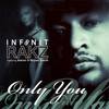 Only You(feat. Aaron O'Bryan Smith) (Explicit) - Infinitrakz&Aaron O'Bryan Smith