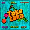 Taka Taka(feat. Jhair RM, Dracko Way, Baby King, Eybel & Alex Rodriguez) (Official Remix|Explicit) - Yaam El Del Fresh&Jhair RM&Dracko Way&Baby King&Eybel&Unknown Singer