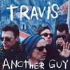 Another Guy - Travis