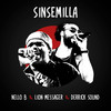 Sinsemilla - Lion Messager&Nello B&Derrick Sound