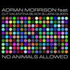 No animals allowed (Dub Version) - Adrian Morrison