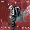 King Talk (Explicit) - KingNemo&King Hez&King Gaines