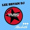 Macbeth - Lee Bryan DJ