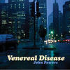 Venereal Disease (Explicit) - John Powers