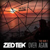 Over Again (Original Mix) - Zedtek&Kizzie T